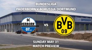 Match Betting Preview - SC Paderborn vs Borussia Dortmund. Sunday 31st May 2020, Benteler Arena. Live on BT Sport 1 – Kick-Off: 17:00 BST.