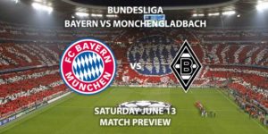 Match Betting Preview - Bayern Munich vs Borussia Monchengladbach. Saturday 13th June 2020, Allianz Arena. Live on BT Sport 1 – Kick-Off: 17:30 BST.