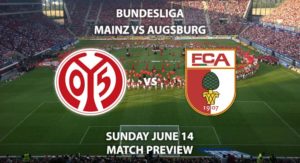 Match Betting Preview - Mainz FSV vs Augsburg. Sunday 14th June 2020, Opel Arena. Live on BT Sport 1 – Kick-Off: 14:30 BST.