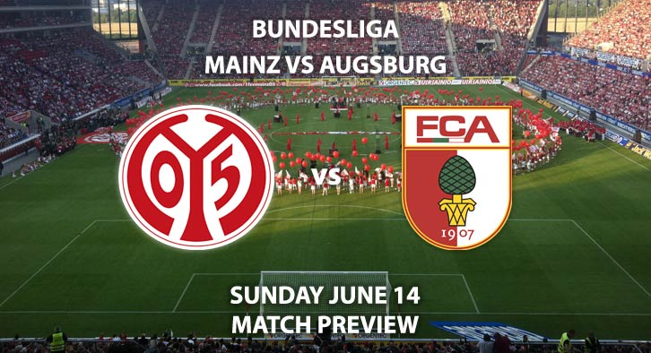 Match Betting Preview - Mainz FSV vs Augsburg. Sunday 14th June 2020, Opel Arena. Live on BT Sport 1 – Kick-Off: 14:30 BST.